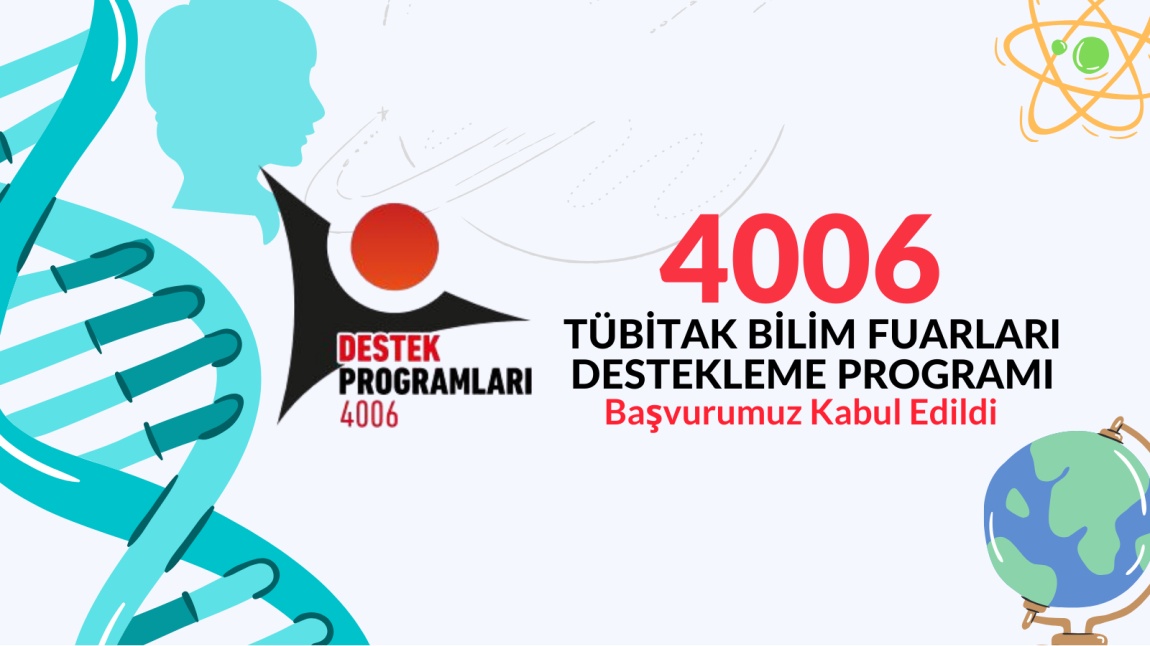 4006 Bilim Fuarları Başvurumuz Kabul Edildi