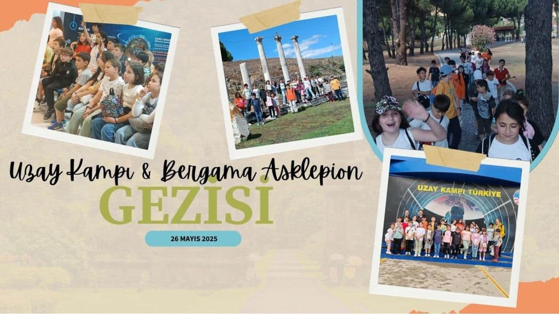 Uzay Kampı & Bergama Asklepion Gezisi